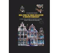 India From the Indus Civilization to Modern Democracy (Living History)