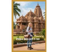 INDIA HELLEN Y YO: DESCUBRIENDO INDIA DEL NORTE Y RAJASTÁN