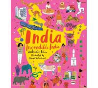 India, Incredible India: Celebrate Indian Independence Day with this illustrated journey around India! The perfect introduction to its history, ... kids age 7+: 2 (Adventures Around the World)