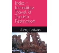 India - Incredible Travel & Tourism Destination