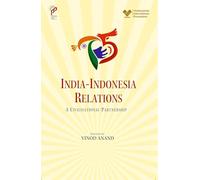 India- Indonesia Relations: A Civilisational Partnership