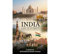 India - Land of Diversity: History, Heritage & Spirituality (World Explorer Series)