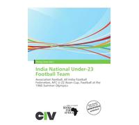 India National Under-23 Football Team: Association football, All India Football Federation, AFC U-22 Asian Cup, Football at the 1960 Summer Olympics