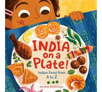 India on a Plate!: Indian Food from A to Z