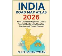INDIA ROAD MAP ATLAS 2026: YOUR ULTIMATE HIGHWAY, CITY & TOURIST GUIDE WITH UPDATED ROUTES AND TRAVEL PLANNER
