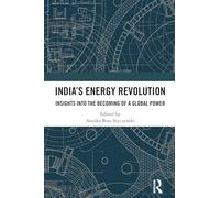 India’s Energy Revolution: Insights into the Becoming of a Global Power
