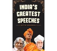 India’s Greatest Speeches: Powerful and Inspiring Voices that Shaped a Nation
