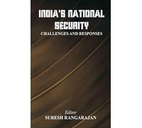 India’s National Security: Challenges And Responses