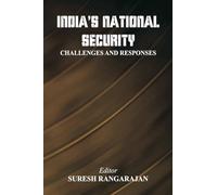 India’s National Security: Challenges And Responses