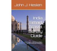 India Smart Travel Safety Guide: Local Insights, Informed Strategies, and Real-world Risk Prevention (AllSourceTravel.com - Smart Travel Safety Guides)