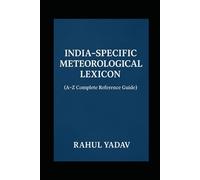 India-Specific Meteorological Lexicon: (A-Z Complete Reference Guide)