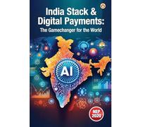 India Stack & Digital Payments: The Gamechanger for the World (Edition1st)
