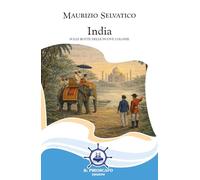 India. Sulle rotte delle nuove colonie (Le vele)