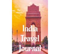 India Travel Journal: Features dedicated pages for recording destinations, places to visit, to-do lists, accommodations, transportation details, ... for documenting your holiday adventures.