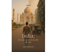 India; Un Viaje Estoico Al Corazón Del Caos
