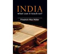 India: What can it teach us? (Classic Books)