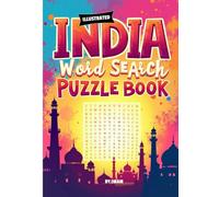 India Word Search Puzzle Book: : Explore Indian States, Culture, Festivals, Food, Landmarks & History Through Fun Puzzles: 100+ Puzzles Covering ... Festivals, Food, and Historical Icons