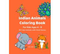 Indian Animals Coloring Book For Kids Ages 4-8: 30 Cute Animals with Hindi Names