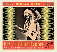 Indian Bred - Fire In The Teepee