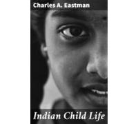 Indian Child Life (ebook)