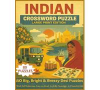 INDIAN CROSSWORD PUZZLE LARGE PRINT EDITION: 80 Big, Bright & Breezy Desi Puzzles - With Full Solutions, Easy-to-Read, Joyfully Nostalgic. A Cheerful Gift (Rohim's Desi Puzzlers)