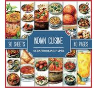 Indian Cuisine Scrapbooking Paper: Double-Sided Decorative Watercolor-Style Pictures of Indian Dishes | 8.5" x 8.5" | to Cut Out For Scrapbooks, Junk Journals, Collages, Paper Craft, and DIY Projects