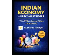 INDIAN ECONOMY - UPSC SMART NOTES: Concepts, PYQs, Economic Survey & Current Affairs (2026 Edition) (Digital Economics of Artificial Intelligence (Series))