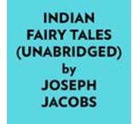 Indian Fairy Tales (unabridged) (audiolibro)