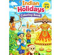 Indian Festivals Coloring Book for Kids Ages 3-6: Fun and Easy Festival-Themed Coloring Pages | Diwali, Holi, Eid, Christmas, and More | Bold & Simple Designs for Toddlers and Preschoolers