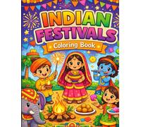 Indian Festivals Coloring Book for Kids Ages 3-6: Fun & Easy Coloring Pages of Diwali, Holi, Eid, Pongal & More | Cute Cartoon Activity Book for Toddlers & Preschoolers