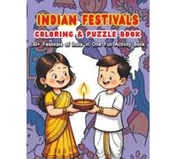 Indian Festivals, Coloring & Puzzle Book: 30+ Festivals of India in One Fun Activity Book