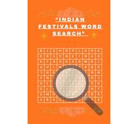 “INDIAN FESTIVALS WORD SEARCH”: “Fun and Educational Puzzles About India’s Most Loved Festivals”