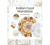 Indian Food Mandalas: Colouring Book