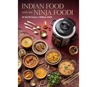 Indian Food - with the Ninja Foodi: Cooking classic Indian Restaurant meals using the Ninja Foodi Multi-cooker