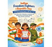 Indian Freedom Fighters & Republic Day Coloring & Activity Book for Kids Ages 8-12!: Learn About India’s Independence, Constitution, and National ... (Indian Festival Fun Coloring Series)
