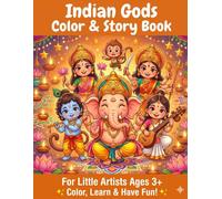 Indian Gods Color & Story Book: 15 Hindu Gods with Bedtime Stories & Coloring Pages | Ages 3-6 | Learn, Color & Dream