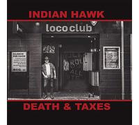 Indian Hawk - Death & Taxes