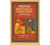 INDIAN HERITAGE & TRADITIONS WORD SEARCH: 100 Culturally Inspired Puzzles Featuring Festivals, Food, Family & Community (Rohim's Indian Desi Puzzlers)