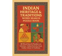 INDIAN HERITAGE & TRADITIONS WORD SEARCH PUZZLE BOOK: 80 Word Search Puzzles with Solutions • Indian Festivals, Food, Family, Culture & Traditions (Rohim's Indian Desi Puzzlers)