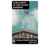 Indian Independence Act 1947 (ebook)