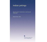 Indian jottings: from ten year's experience in and around Poona city