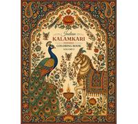 Indian Kalamkari Inspired Coloring Book Volume 2: Featuring 20 More Beautiful Designs • Elegant Indian Folk Art Animals, Floral Patterns and Relaxing ... Handcrafted for the Modern Colorist)