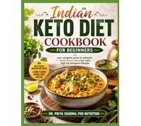 INDIAN KETO DIET COOKBOOK FOR BEGINNERS