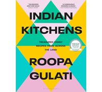 Indian Kitchens: Treasured family recipes from across the land