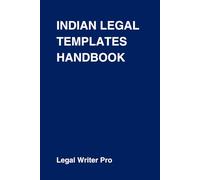 Indian Legal Templates Handbook: Everyday Legal Formats Made Simple - RTI, Identity, Property, Employment & More
