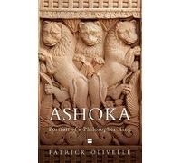 Indian Lives Series Book 1 - Ashoka: Portrait of a Philosopher King