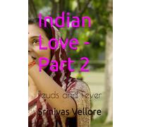 Indian Love -Part 2: Feuds and Fever