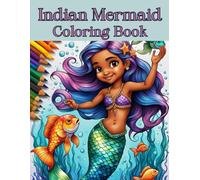 Indian Mermaid Coloring Book: Color the Magic of the Sea