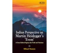 Indian Perspectives on Martin Heidegger's Event: A Cross-Cultural Inquiry into Truth and Nescience