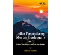 Indian Perspectives on Martin Heidegger's Event: A Cross-Cultural Inquiry into Truth and Nescience